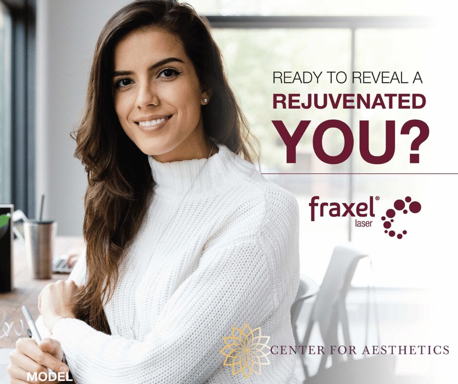 woman-fraxel laser skincare treatments - Center for Aesthetics
